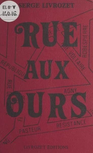 Rue aux ours, précédé d'un texte sur le droit d'écrire