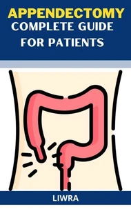 Appendectomy - Complete Guide for Patients