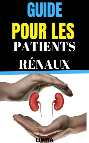  Liwra - Guide pour les patients rénaux.
