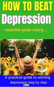  Liwra - How to Beat Depression - Rewrite Your Story.