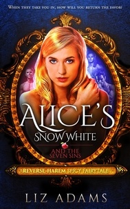  Liz Adams - Alice’s Snow White and the Seven Sins - Adventures of Alice, #4.