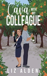 Cava with My Colleague: An Opposites Attract Romantic Comedy