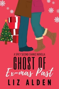 Ghost of Ex-mas Past: A Spicy Second Chance Novella