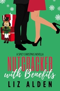 Téléchargements de livres de texte gratuits Nutcracker with Benefits: A Holiday Retelling Rom Com  - Holiday Retelling, #1 RTF PDB CHM in French