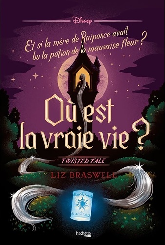 Twisted Tale - Où est la vraie vie ?. Et si la mère de Raiponce avait bu la potion de la mauvaise fleur ?