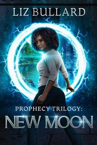  Liz Bullard - Prophecy Trilogy: New Moon - Prophecy, #1.