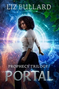  Liz Bullard - Prophecy Trilogy: Portal - Prophecy.