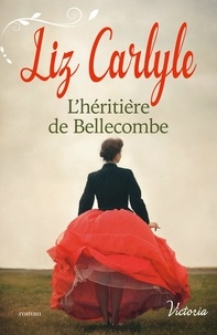 Liz Carlyle - L'héritière de Bellecombe.