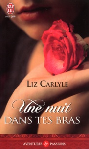 Liz Carlyle - Une nuit dans tes bras.