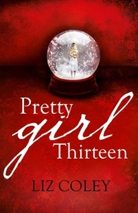 Liz Coley - Pretty Girl Thirteen.