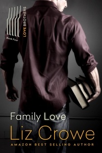  Liz Crowe - Family Love - The Love Brothers, #4.