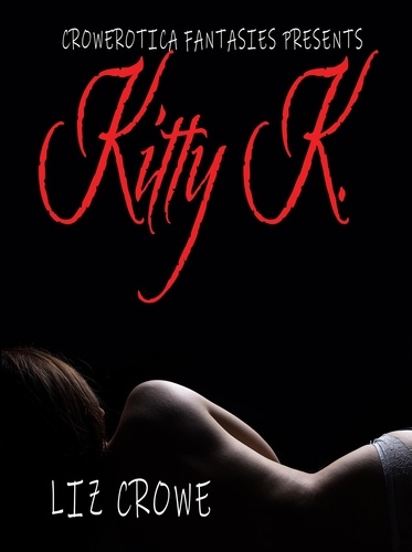  Liz Crowe - Kitty K. - Kitty K., #1.