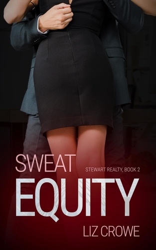  Liz Crowe - Sweat Equity - Stewart Realty, #2.