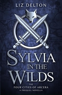  Liz Delton - Sylvia in the Wilds - Arcera Trilogy, #0.5.