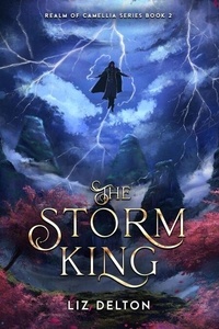 Livres gratuits à télécharger pour ipod nano The Storm King - Realm of Camellia Series, #2 par Liz Delton in French 9798227015228