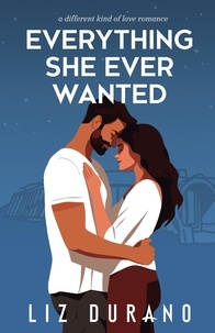  Liz Durano - Everything She Ever Wanted: A Different Kind of Love Novel - A Different Kind of Love.