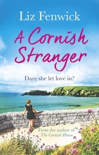 Liz Fenwick - A Cornish Stranger - A page-turning summer read full of mystery and romance.