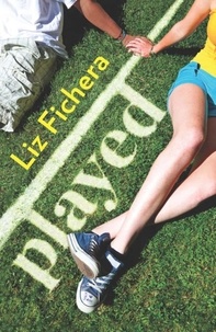 Liz Fichera - Played.