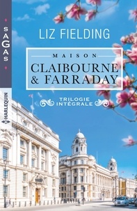 Liz Fielding - Maison Claibourne &amp; Farraday - Opération séduction - Offensive de charme - Coup de foudre &amp; cie.