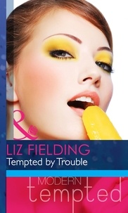 Liz Fielding - Tempted By Trouble.