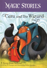 Liz Flanagan - Cara and the Wizard - A Story from Ireland.