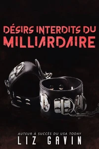 Désirs interdits du milliardaire