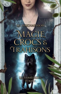 Magie, Crocs et Trahisons
