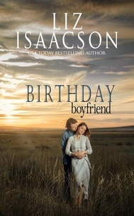  Liz Isaacson - Birthday Boyfriend - Quinn Family Ranch Romance, #4.