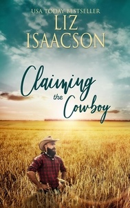  Liz Isaacson - Claiming the Cowboy - Grape Seed Falls Romance, #4.