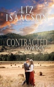  Liz Isaacson - Contracted Cowboy - Quinn Family Ranch Romance, #1.