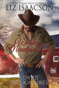  Liz Isaacson - Cowboy Billionaire Boxed Set - Christmas in Coral Canyon™ Romance Collection, #2.
