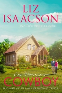  Liz Isaacson - Ein Verwegener Cowboy - Romanze auf der Ranch der Ewigen Hoffnung, #3.
