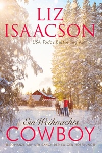  Liz Isaacson - Ein Weihnachts-Cowboy - Romanze auf der Ranch der Ewigen Hoffnung, #4.