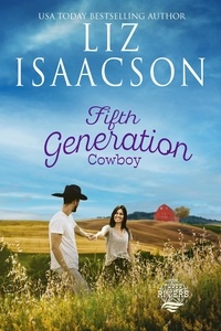  Liz Isaacson - Fifth Generation Cowboy - Three Rivers Ranch Romance™, #4.