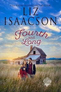  Liz Isaacson - Fourth and Long - Three Rivers Ranch Romance™, #3.