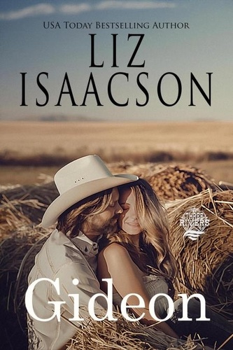  Liz Isaacson - Gideon - Seven Sons Ranch in Three Rivers Romance™, #8.