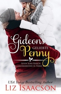  Liz Isaacson - Gideons Geliebte Penny - Romanze auf der Seven Sons-Ranch, #8.