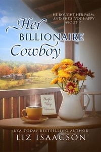  Liz Isaacson - Her Billionaire Cowboy - Steeple Ridge Romance, #1.
