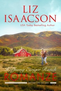  Liz Isaacson - Hoffnung ewiger Ranch-Romanze.