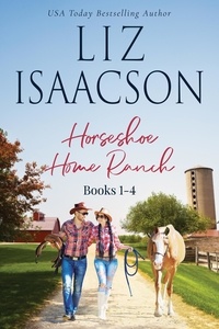  Liz Isaacson - Horseshoe Home Ranch - Horseshoe Home Ranch Boxed Sets, #1.