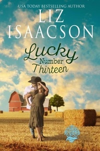  Liz Isaacson - Lucky Number Thirteen - Three Rivers Ranch Romance™, #12.