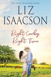  Liz Isaacson - Right Cowboy, Right Time - Horseshoe Home Ranch, #5.