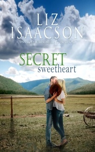  Liz Isaacson - Secret Sweetheart - Quinn Family Ranch Romance, #2.