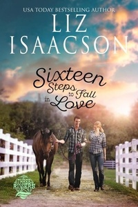  Liz Isaacson - Sixteen Steps to Fall in Love - Three Rivers Ranch Romance™, #15.