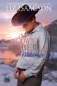  Liz Isaacson - Son Cowboy Rebelle et Milliardaire - Noël au Whiskey Mountain Lodge, #5.