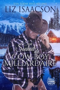 Liz Isaacson - Son Souhait de Cow-boy Milliardaire - Noël au Whiskey Mountain Lodge, #1.