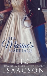  Liz Isaacson - The Marine's Marriage - Fuller Family in Brush Creek Romance, #1.