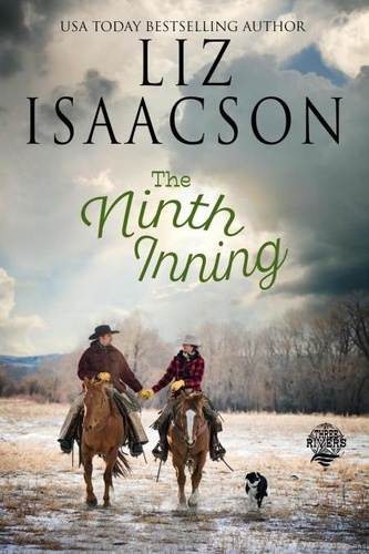  Liz Isaacson - The Ninth Inning - Three Rivers Ranch Romance™, #8.