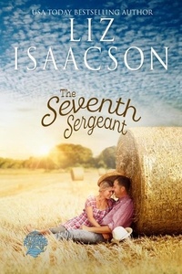 Liz Isaacson - The Seventh Sergeant - Three Rivers Ranch Romance™, #6.