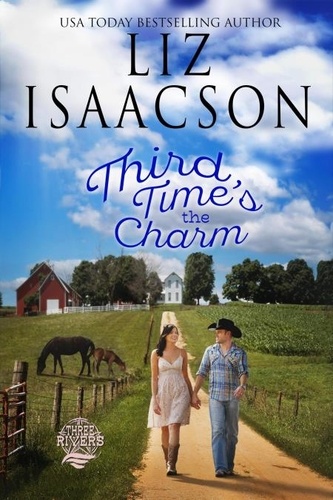  Liz Isaacson - Third Time's the Charm - Three Rivers Ranch Romance™, #2.